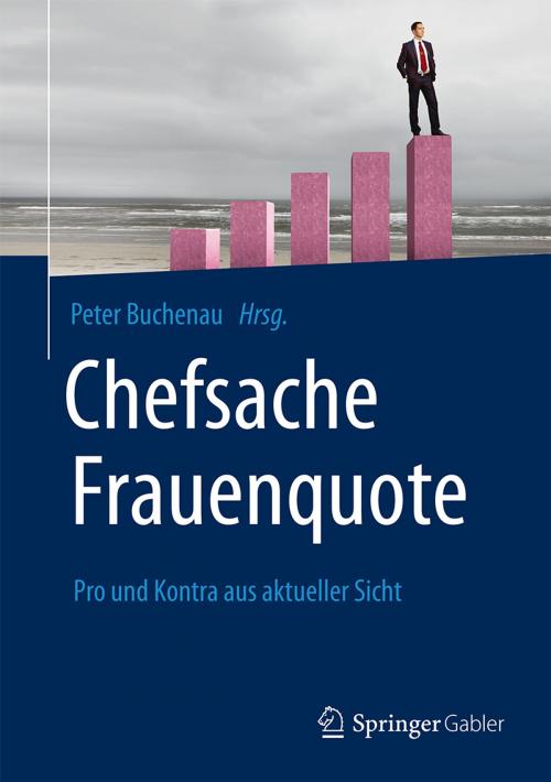 Cover of the book Chefsache Frauenquote by , Springer Fachmedien Wiesbaden