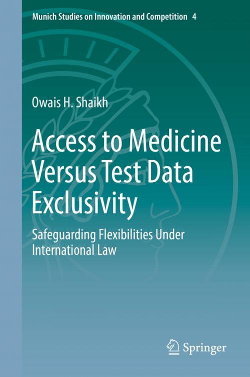 Cover of the book Access to Medicine Versus Test Data Exclusivity by Owais H. Shaikh, Springer Berlin Heidelberg