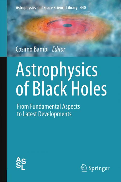 Cover of the book Astrophysics of Black Holes by , Springer Berlin Heidelberg