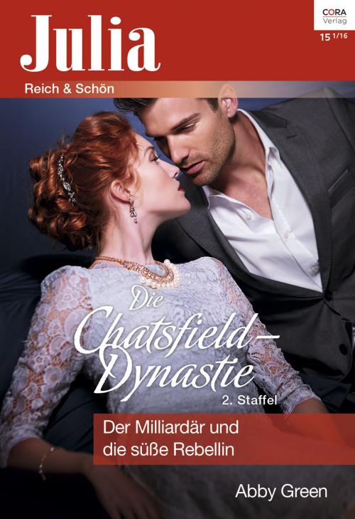 Cover of the book Der Milliardär und die süße Rebellin by Abby Green, CORA Verlag