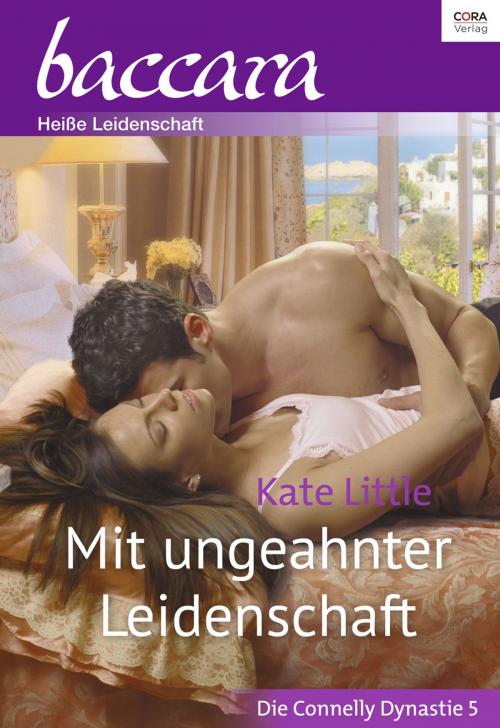 Cover of the book Mit ungeahnter Leidenschaft by Kate Little, CORA Verlag