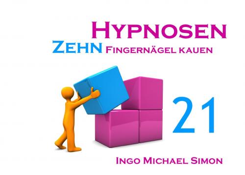 Cover of the book Zehn Hypnosen. Band 21 by Ingo Michael Simon, Books on Demand