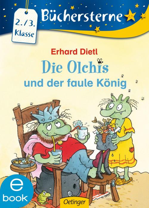 Cover of the book Die Olchis und der faule König by Erhard Dietl, Verlag Friedrich Oetinger