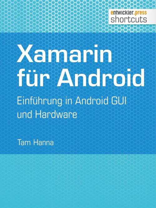 Cover of the book Xamarin für Android by Tam Hanna, entwickler.press