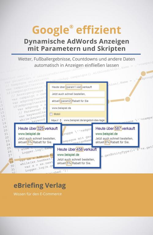 Cover of the book Dynamische AdWords-Anzeigen mit Parametern und Skripten by Thomas Hörner, eBriefing Verlag