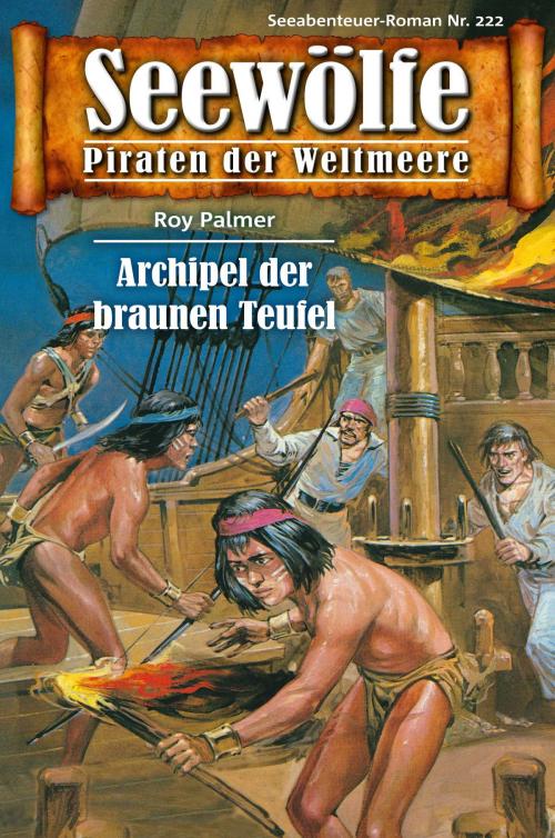 Cover of the book Seewölfe - Piraten der Weltmeere 222 by Roy Palmer, Pabel eBooks