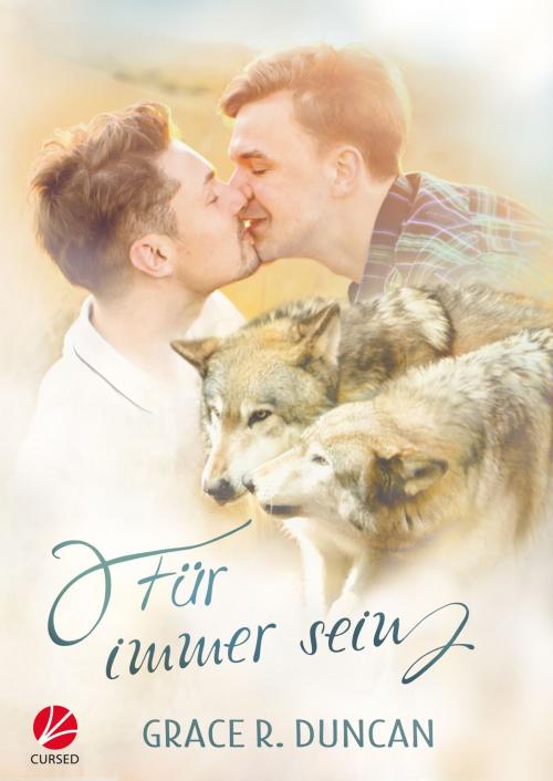 Cover of the book Für immer sein by Grace R. Duncan, Cursed Verlag