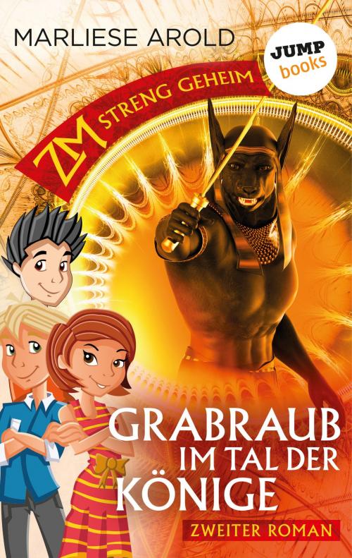 Cover of the book ZM - streng geheim: Zweiter Roman: Grabraub im Tal der Könige by Marliese Arold, jumpbooks – ein Imprint der dotbooks GmbH