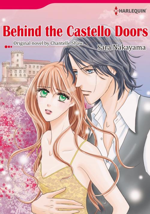 Cover of the book BEHIND THE CASTELLO DOORS by Chantelle Shaw, Harlequin / SB Creative Corp.