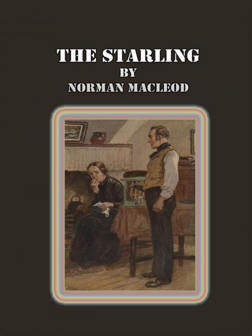 Cover of the book The Starling by Norman Macleod, Norman Macleod