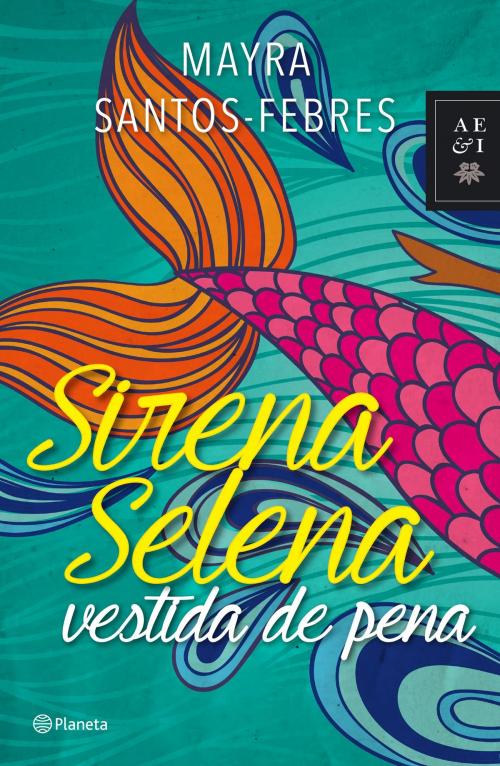 Cover of the book Sirena Selena vestida de pena by Mayra Santos-Febres, Grupo Planeta - México