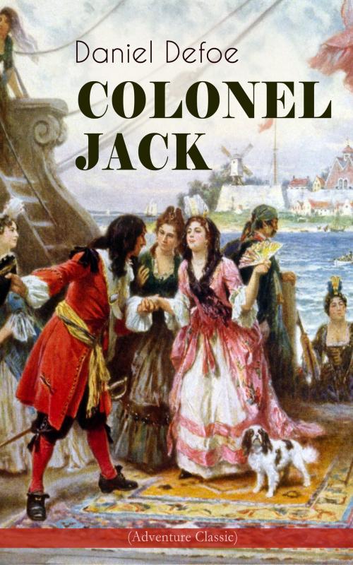 Cover of the book COLONEL JACK (Adventure Classic) by Daniel Defoe, e-artnow