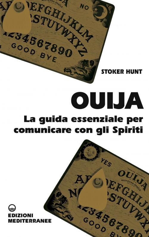 Cover of the book Ouija by Stoker Hunt, Edizioni Mediterranee