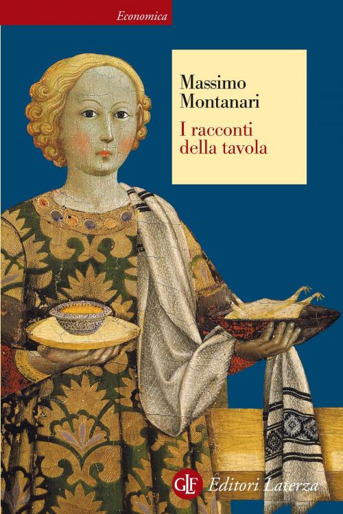 Cover of the book I racconti della tavola by Massimo Montanari, Editori Laterza