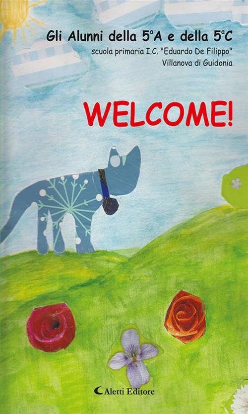 Cover of the book Welcome! by Autori Vari, Aletti Editore