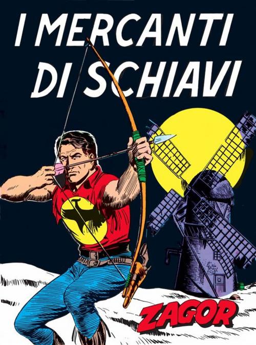 Cover of the book Zagor. I mercanti di schiavi by Guido Nolitta, Gallieno Ferri, Sergio Bonelli Editore