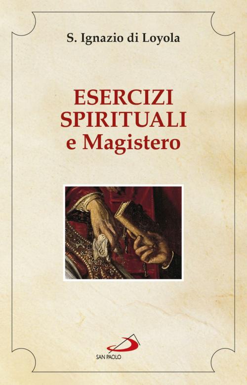 Cover of the book Esercizi spirituali e Magistero by Ignazio di Loyola, San Paolo Edizioni
