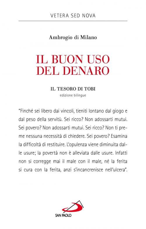 Cover of the book Il buon uso del denaro. Il tesoro di Tobi by Ambrogio di Milano, San Paolo Edizioni