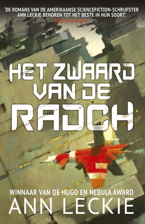 Cover of the book Het zwaard van de Radch by Ann Leckie, Luitingh-Sijthoff B.V., Uitgeverij