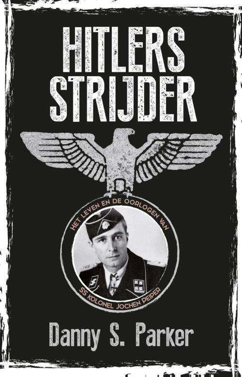 Cover of the book Hitlers strijder by Danny S. Parker, BBNC Uitgevers
