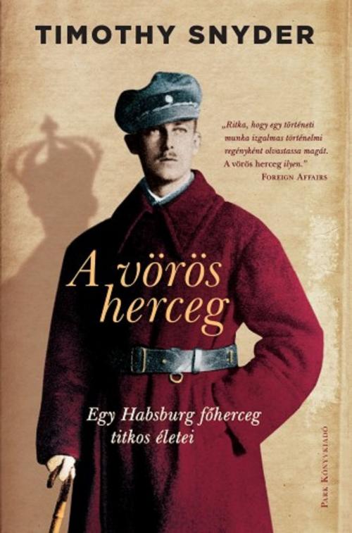 Cover of the book A vörös herceg by Timothy Snyder, Park Kiadó