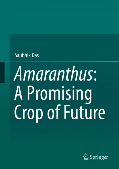 Cover of the book Amaranthus: A Promising Crop of Future by Saubhik Das, Springer Singapore