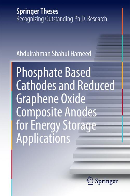 Cover of the book Phosphate Based Cathodes and Reduced Graphene Oxide Composite Anodes for Energy Storage Applications by Abdulrahman Shahul Hameed, Springer Singapore