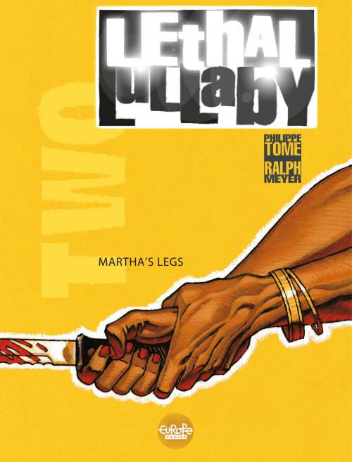 Cover of the book Lethal lullaby - Volume 2 - Martha's legs by Ralph Meyer, Tome, EUROPE COMICS