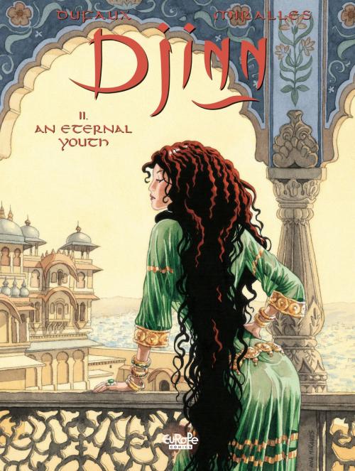 Cover of the book Djinn - Volume 11 - An Eternal Youth by Ana Miralles, Jean Dufaux, Europe Comics