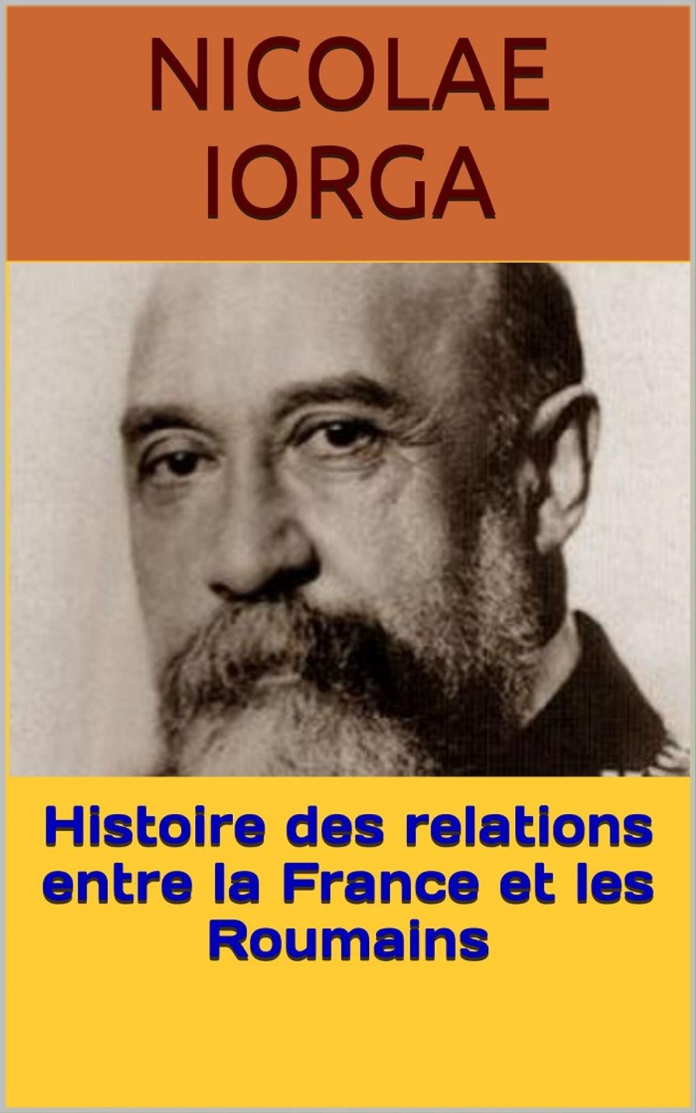 Big bigCover of Histoire des relations entre la France et les Roumains