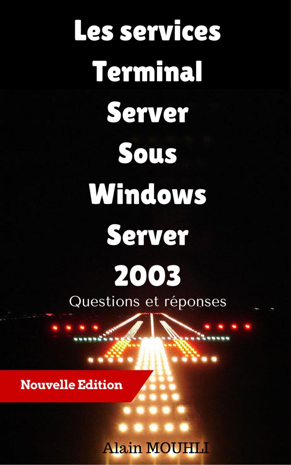 Big bigCover of Les services Terminal Server Sous Windows Server 2003