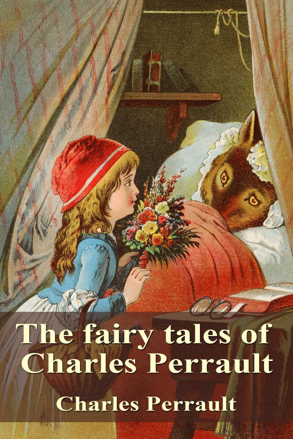 Big bigCover of The fairy tales of Charles Perrault