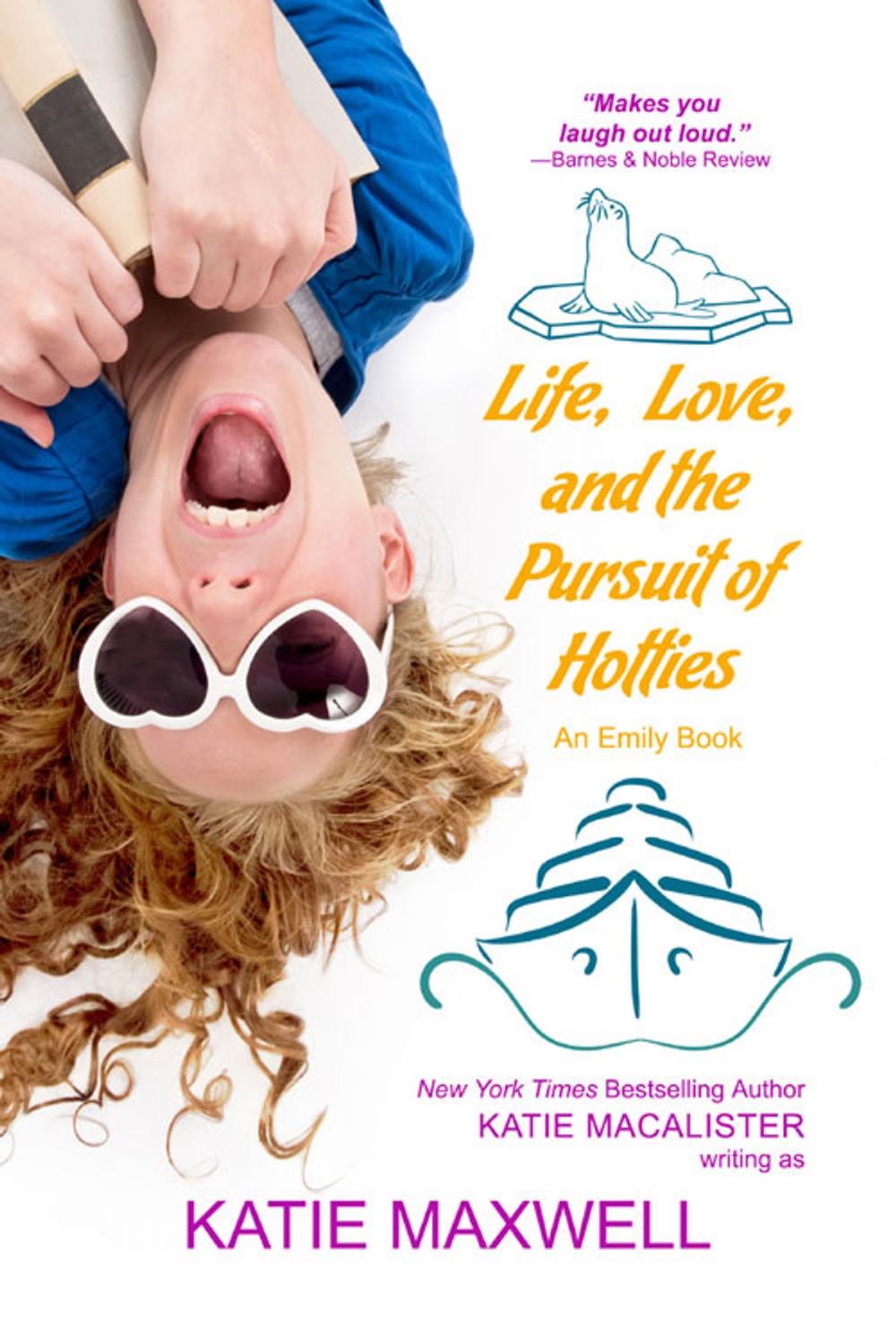 Big bigCover of Life, Love, and the Pursuit of Hotties