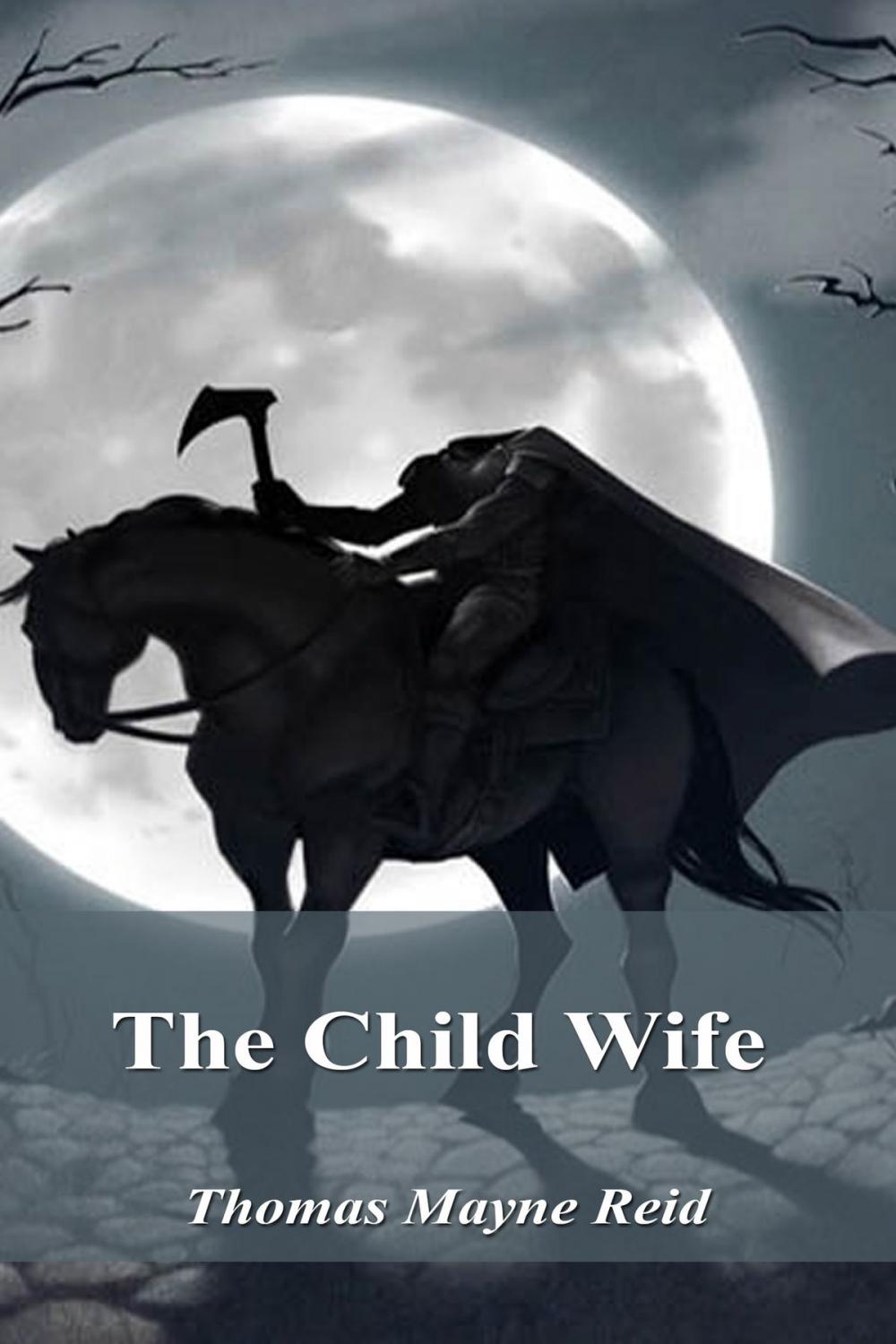 Big bigCover of The Child Wife