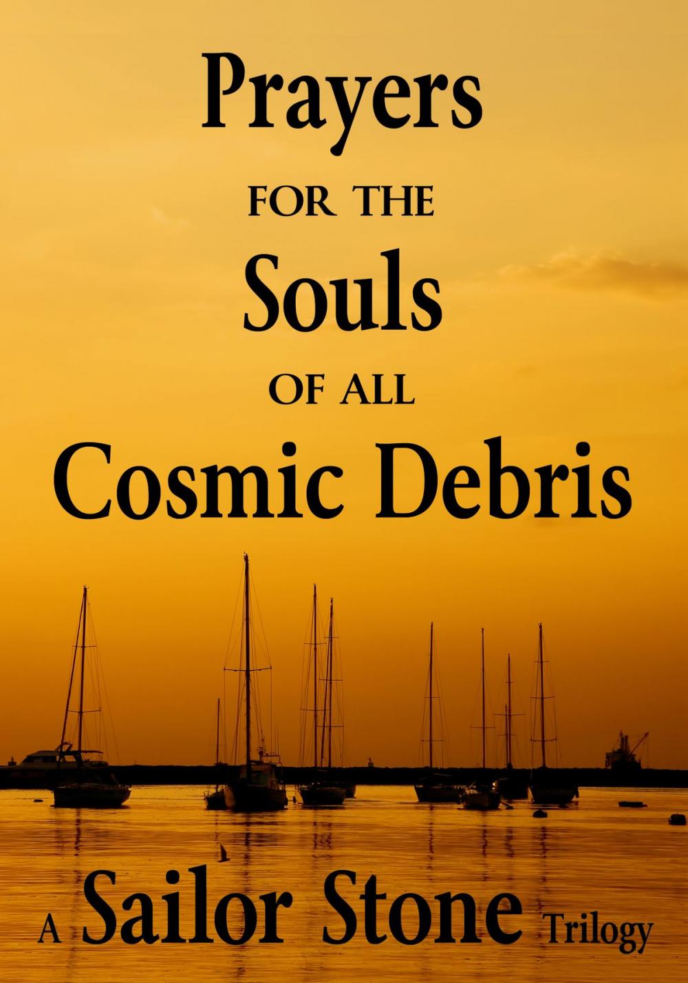 Big bigCover of Prayers for the Souls of all Cosmic Debris