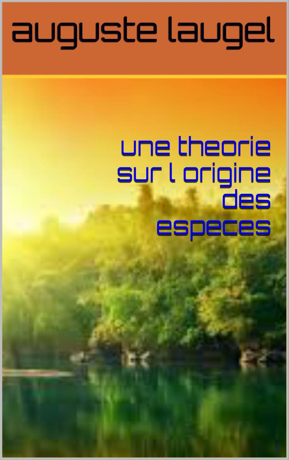 Big bigCover of une theorie sur l origine des especes