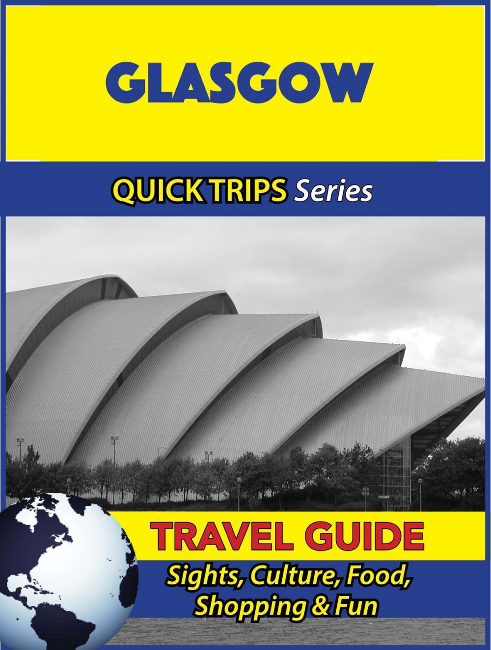 Big bigCover of Glasgow Travel Guide (Quick Trips Series)