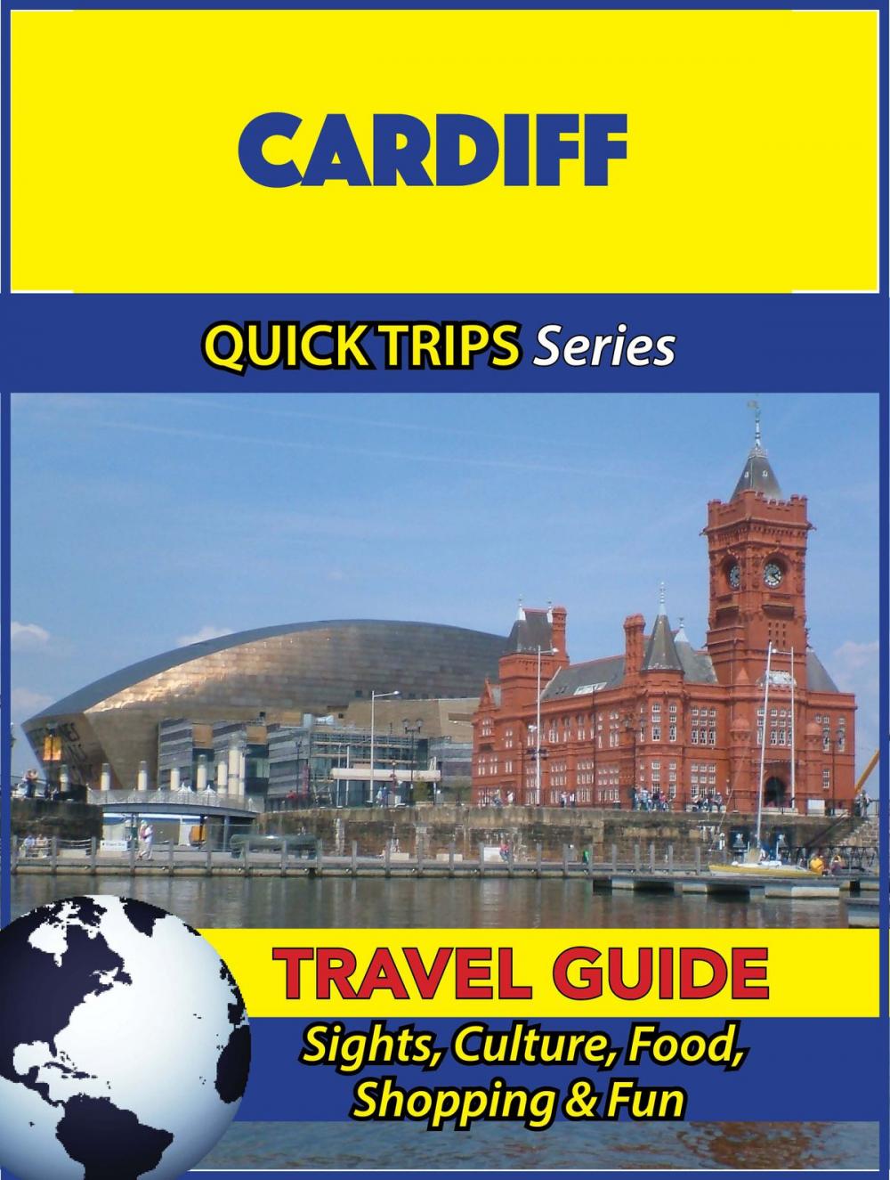 Big bigCover of Cardiff Travel Guide (Quick Trips Series)