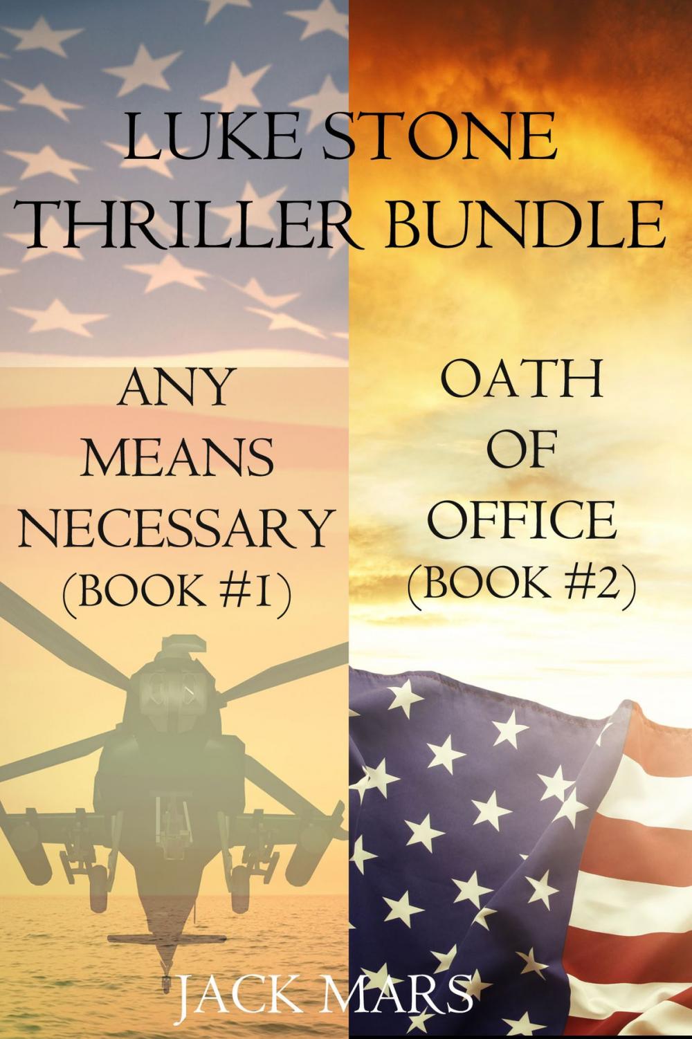 Big bigCover of Luke Stone Thriller Bundle: Any Means Necessary (#1) and Oath of Office (#2)