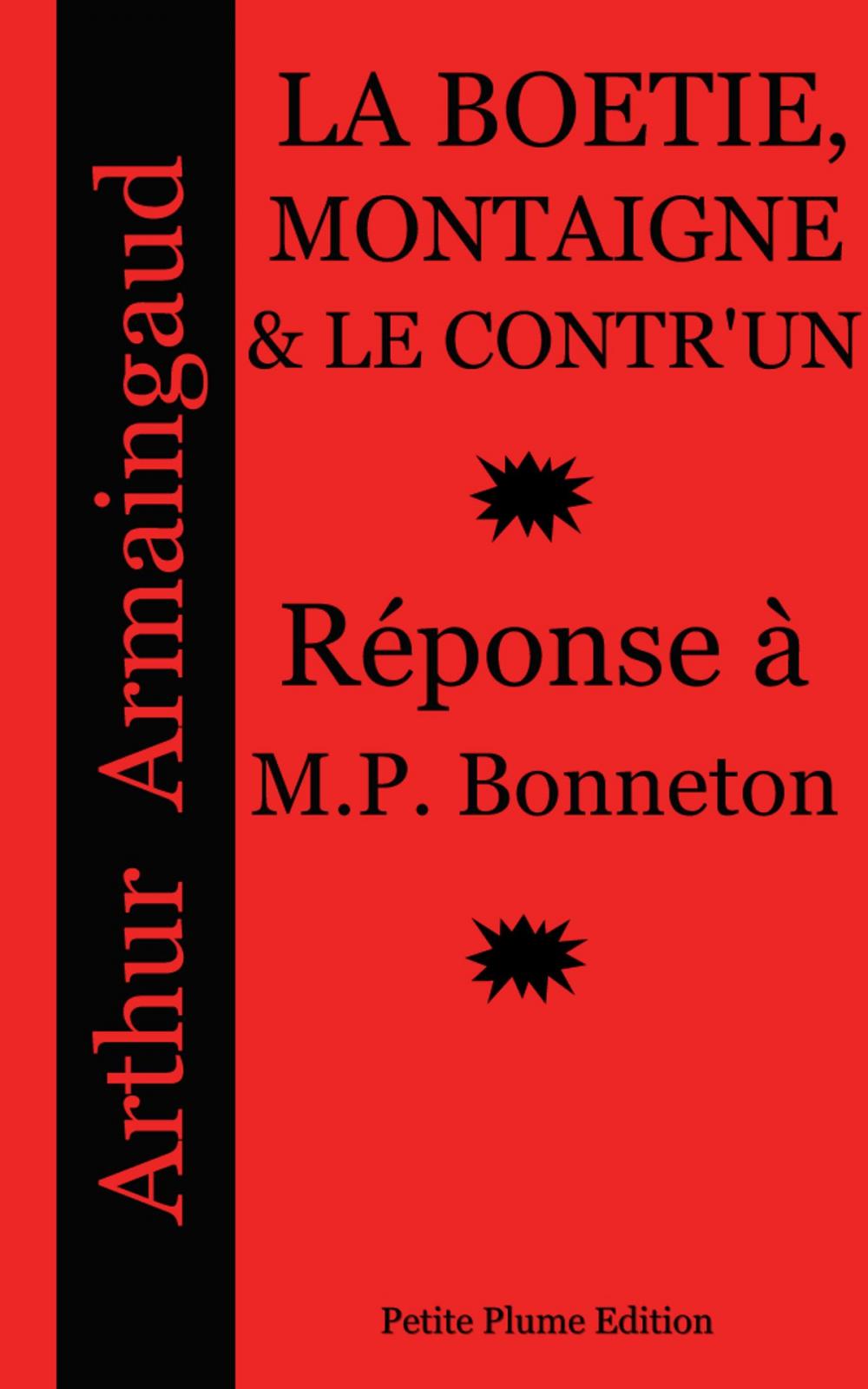 Big bigCover of La Boétie, Montaigne et le Contr'un - Réponse à M.P. Bonneton