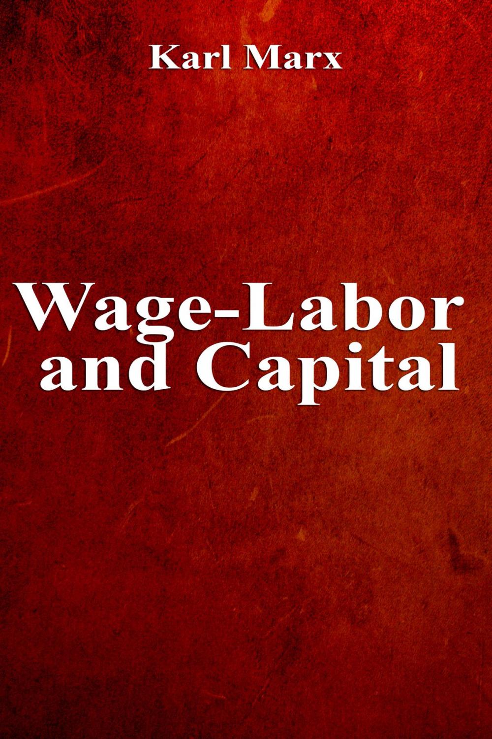 Big bigCover of Wage-Labor and Capital