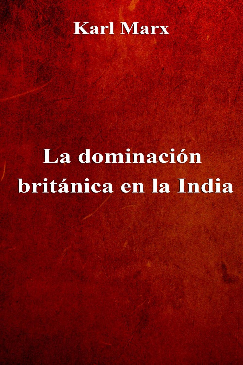 Big bigCover of La dominación británica en la India