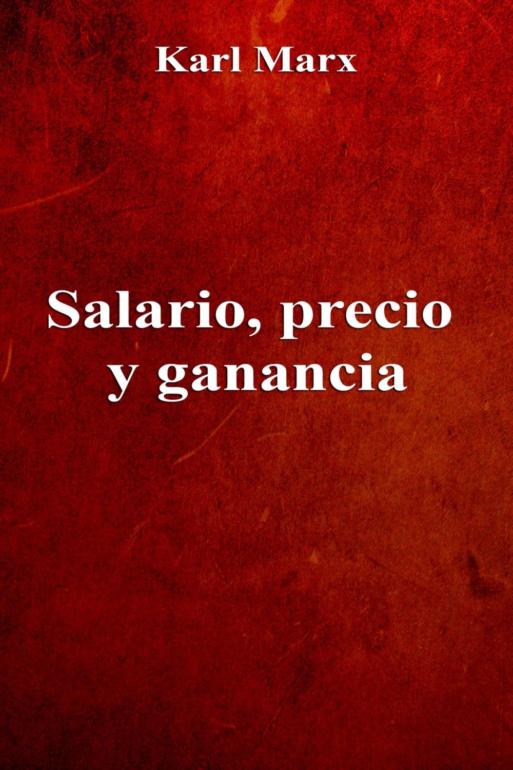 Big bigCover of Salario, precio y ganancia