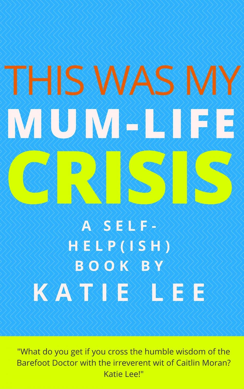 Big bigCover of This Was My Mum-Life Crisis