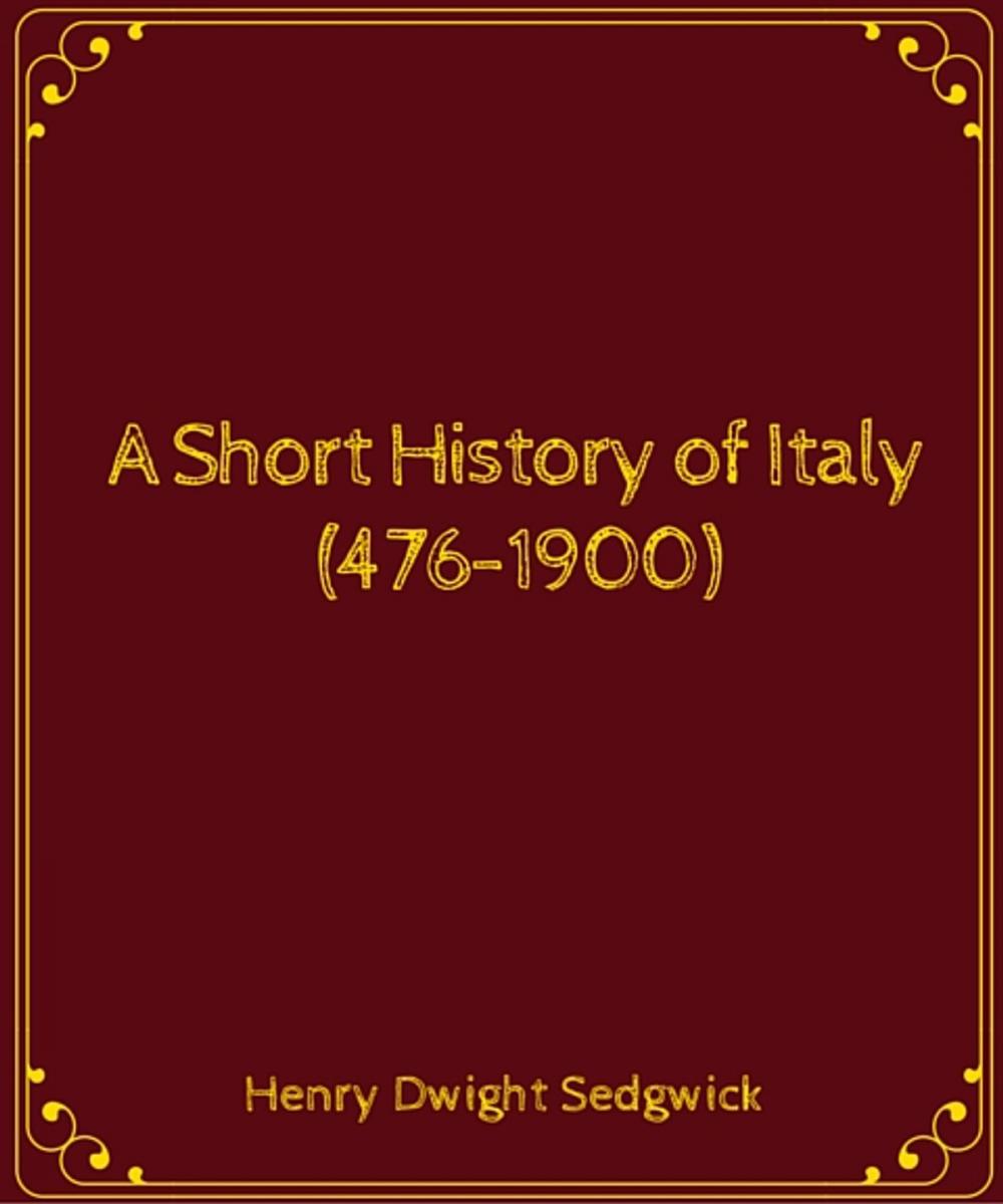 Big bigCover of A Short History of Italy (476-1900)