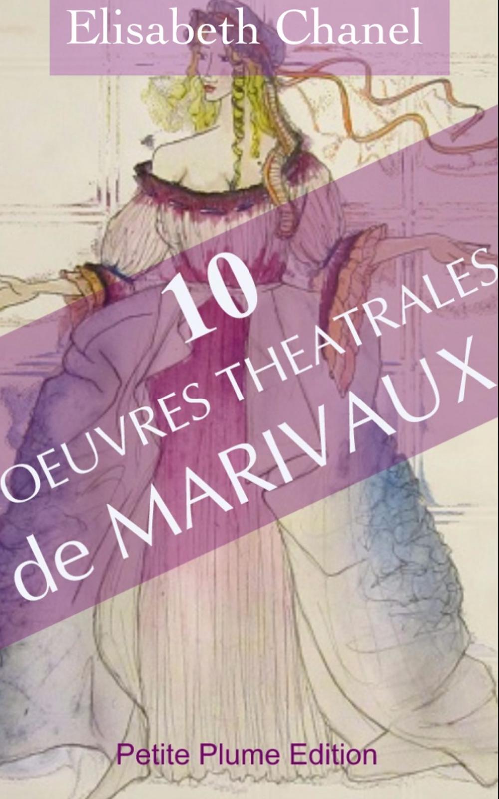 Big bigCover of 10 OEuvres théâtrales de Marivaux - Annoté- Illustré