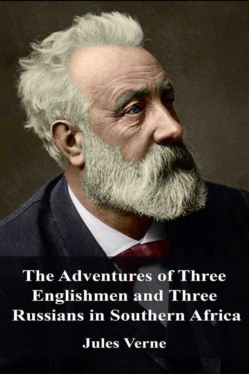 Big bigCover of The Adventures of Three Englishmen and Three Russians in Southern Africa