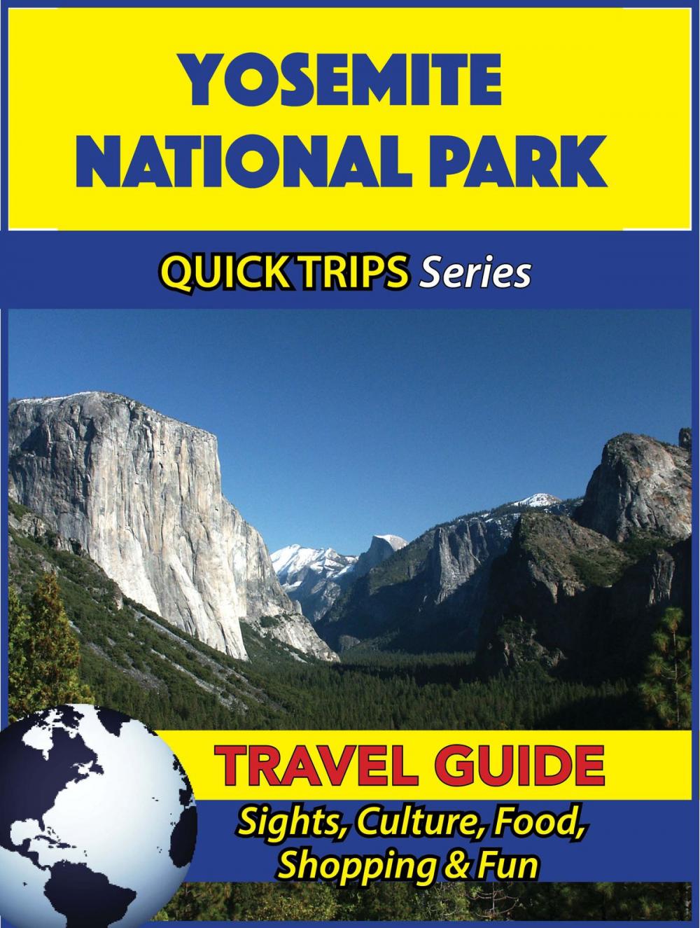 Big bigCover of Yosemite National Park Travel Guide (Quick Trips Series)