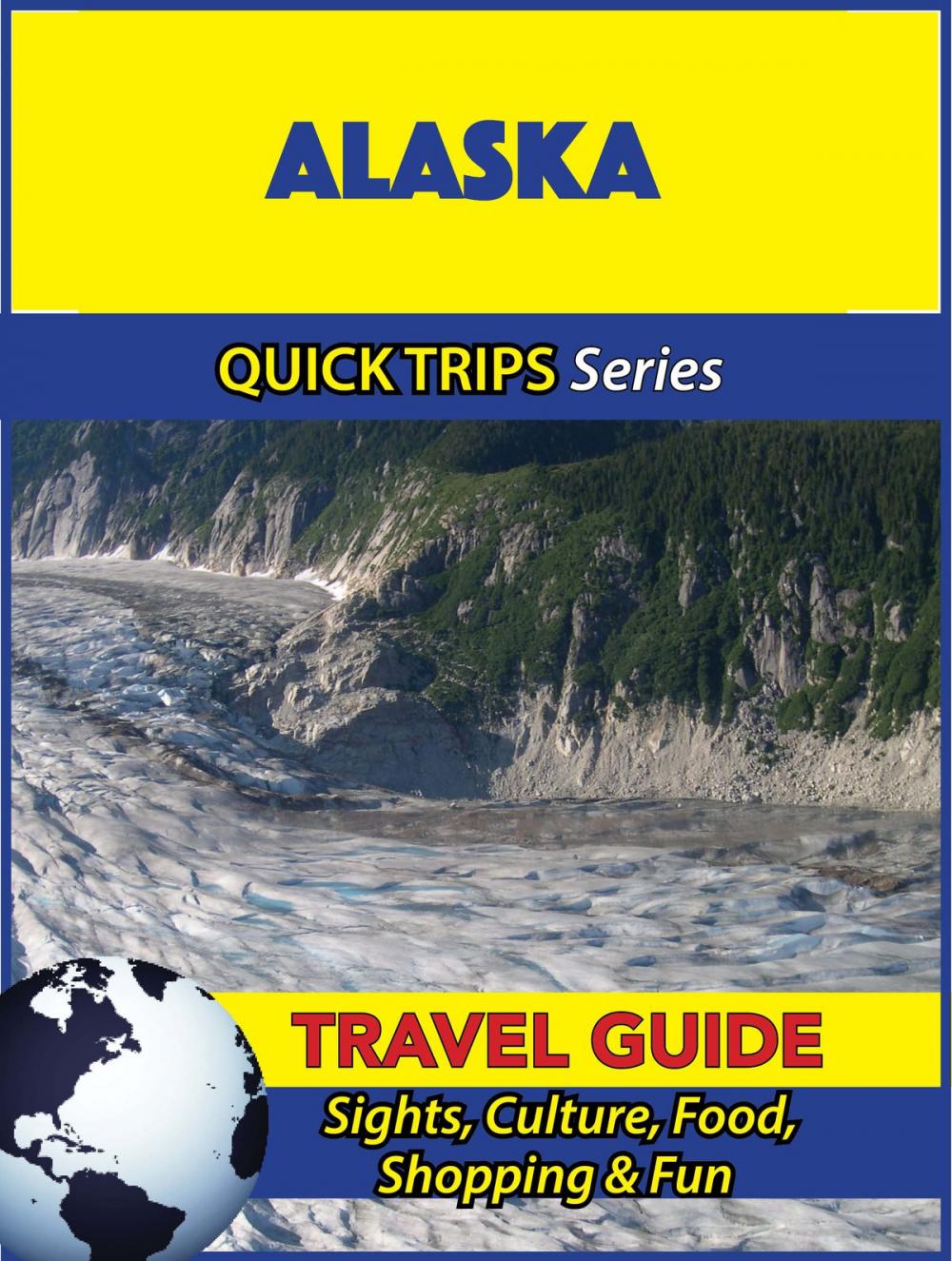 Big bigCover of Alaska Travel Guide (Quick Trips Series)