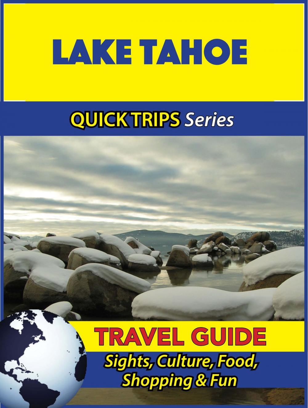 Big bigCover of Lake Tahoe Travel Guide (Quick Trips Series)